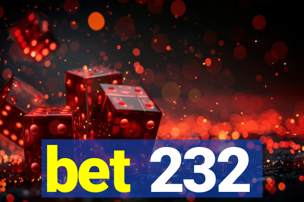 bet 232